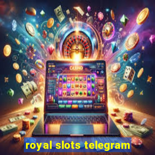 royal slots telegram